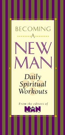 Becoming A New Man: Daily Spiritual Workouts