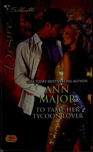 To Tame Her Tycoon Lover (Silhouette Desire)