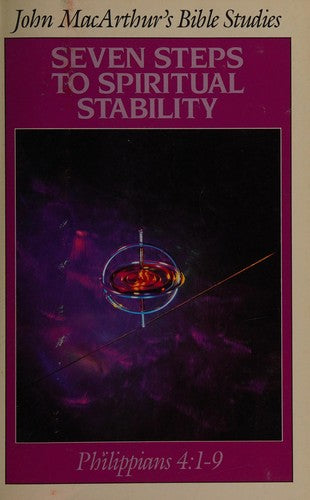 Seven Steps To Spiritual Stability: Philippians 4:1-9