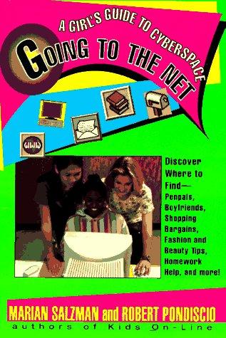 Going To The Net: a girl's guide to cyberspace