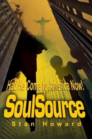 Soulsource : Had He Come To America Now!