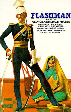 Flashman: A Novel: from the Flashman papers 1839-1842