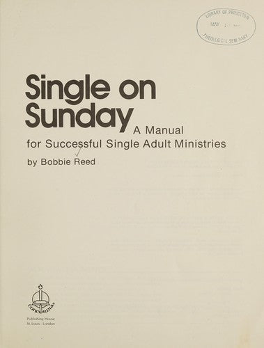 Single On Sunday: a manual for successful single adult ministries