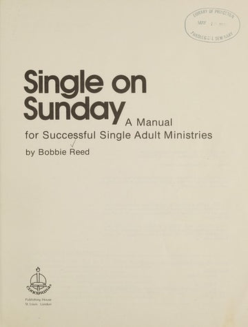 Single On Sunday: a manual for successful single adult ministries