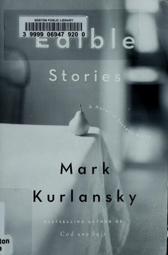 Edible Stories: a novel in sixteen parts