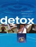 Detox: The Process Of Cleansing And Restoration