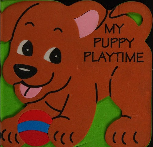 My Puppy Playtime Foam Board Book (Animal Pal Books)