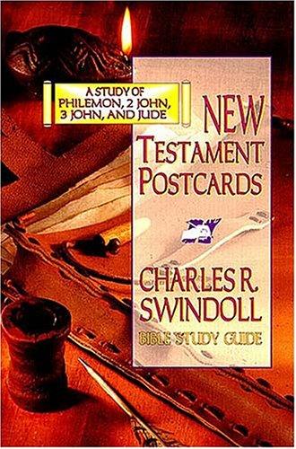New Testament Postcards: A Study Of Philemon, 2 John, 3 John, And Jude (Swindoll Bible Study Guides)