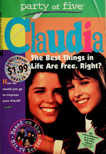 Claudia: the best things in life are free, right?