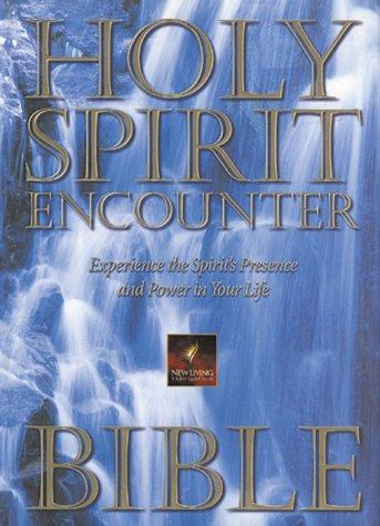 Holy Spirit Encounter Bible: experience the Spirit's presence and power in your life.