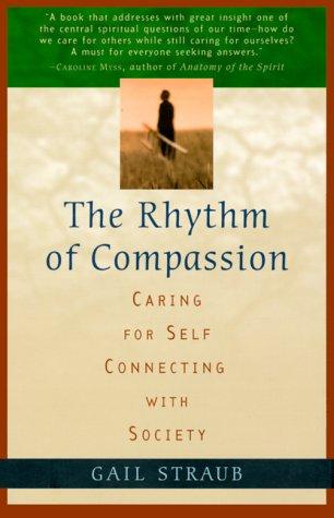 The Rhythm Of Compassion: caring for self connecting with society