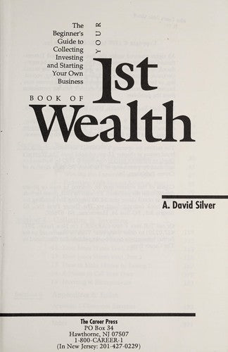 Your First Book Of Wealth: The Beginners Guide To Collecting Investing And Starting Your Own Business