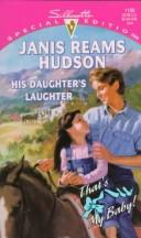 His Daughter's Laughter (That's My Baby!) (Silhouette Special Edition, No 1105)