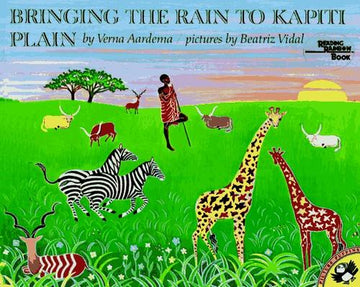 Bringing The Rain To Kapiti Plain (Reading Rainbow Book): a Nandi tale