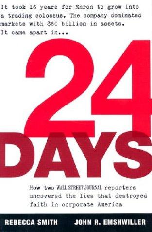 24 Days: How Two Wall Street Journal Reporters Uncovered The Lies That Destroyed Faith In Corporate America