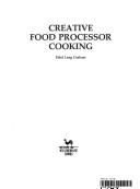 Creative Food Processor Cooking