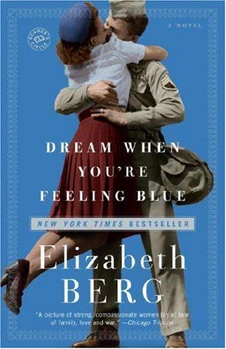 Dream When You're Feeling Blue: A Novel