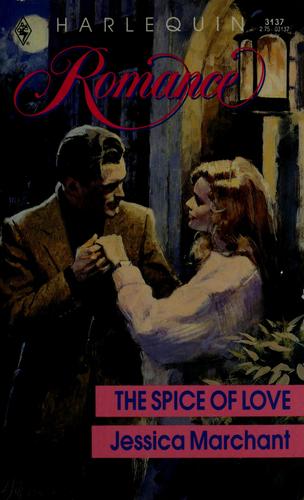 The Spice Of Love (Harlequin Romance, No. 3137)