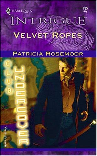 Velvet Ropes: Club Undercover (Intrigue)