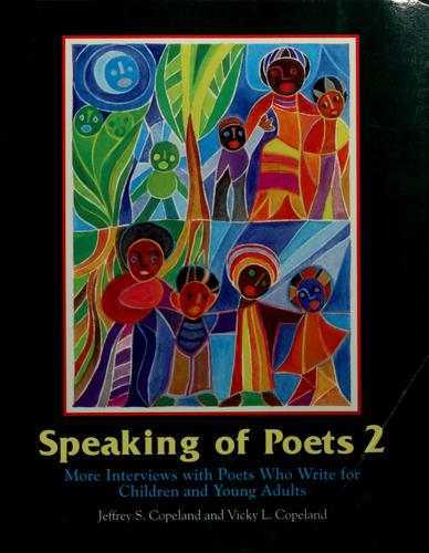 Speaking Of Poets 2: more interviews with poets who write for children and young adults