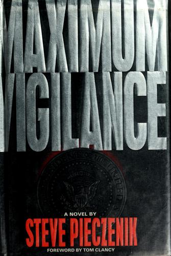 Maximum Vigilance