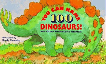 You Can Name 100 Dinosaurs!
