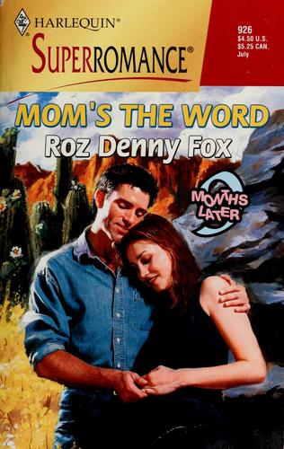 Mom's The Word: 9 Months Later (Harlequin Superromance No. 926)