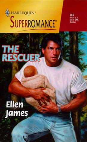 The Rescuer (Harlequin Superromance No. 869)
