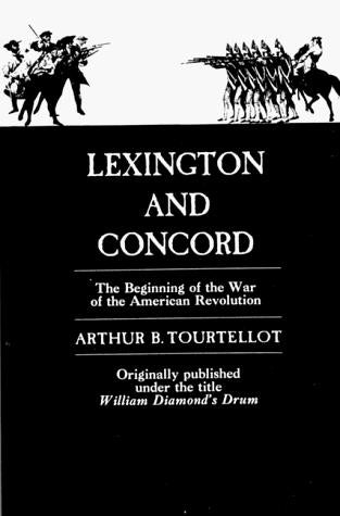 Lexington And Concord: the beginning of the war of the American Revolution