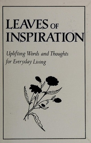 Leaves Of Inspiration: uplifting words and thoughts for everyday living