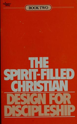 The Spirit-Filled Christian: Design For Discipleship Book 2 (Design For Discipleship)
