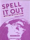 Spell It Out: Reading and Spelling Practice (Blue Level)