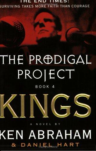 The Prodigal Project : Kings: The End Times: Surviving Takes More Faith Than Courage