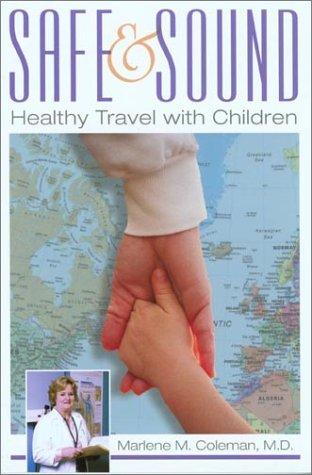 Safe And Sound: Healthy travel with children