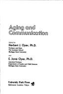 Aging And Communication: [proceedings of the fifth annual Harry Steenbock Symposium, held in Madison, Wisconsin, on June 9-11, 1975]