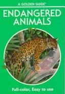 Endangered Animals: 140 Species In Full Color (Golden Guide)