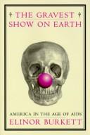 The Gravest Show On Earth: America in the age of AIDS