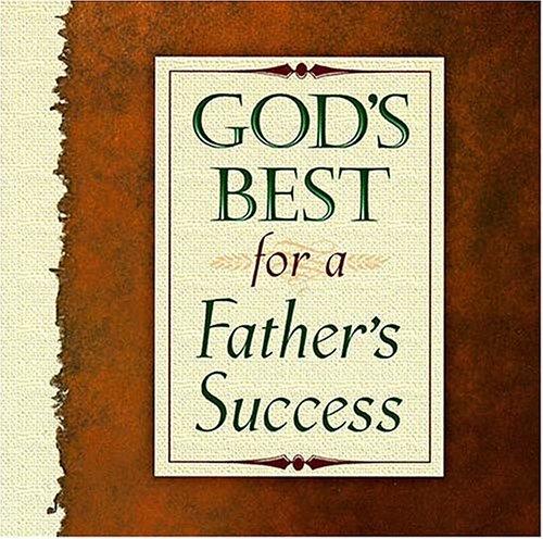 God's Best For A Father's Success (Moments For Your Life)