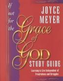 If Not For The Grace Of God Study Guide