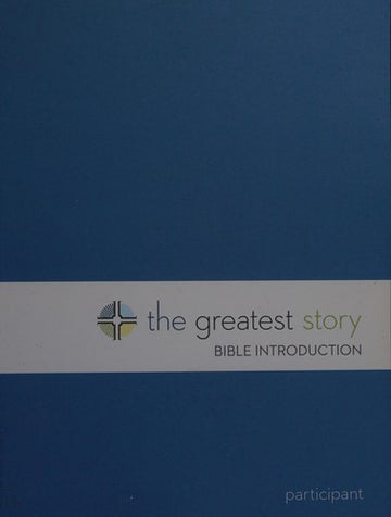 The Greatest Story: Bible Introduction