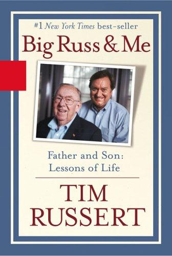 Big Russ And Me: Father And Son: Lessons Of Life