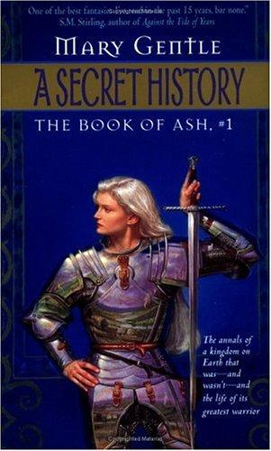 A Secret History: The Book Of Ash, #1 (Book Of Ash)