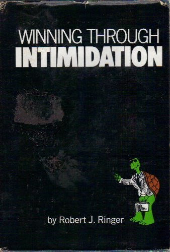 Winning Through Intimidation