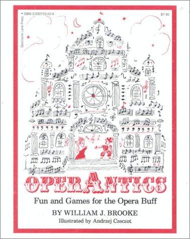 Operantics: fun and games for the opera buff