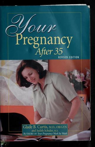 Your Pregnancy After 35