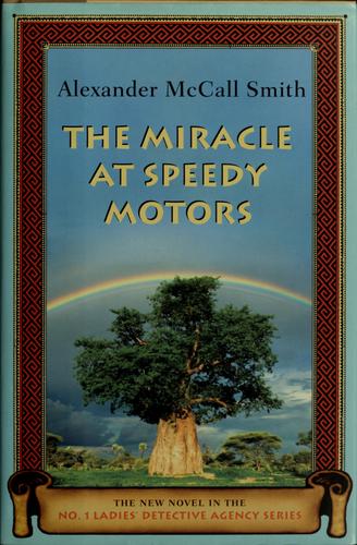 The Miracle At Speedy Motors: The New Novel In The No. 1 Ladies' Detective Agency Series (No. 1 Ladies' Detective Agency)