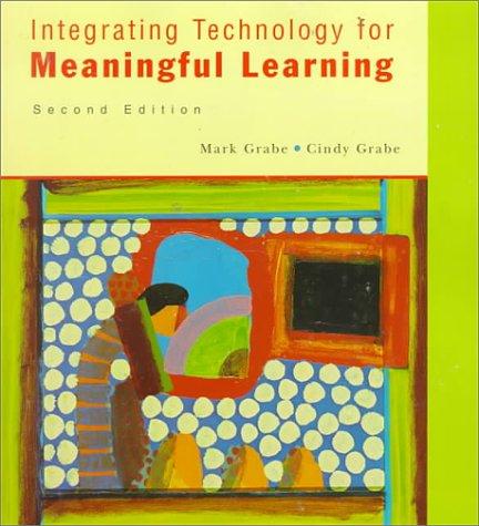 Integrating Technology For Meaningful Learning