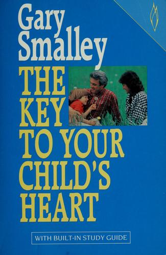 The Key To Your Child's Heart