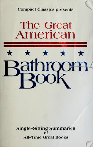 The Great American Bathroom Book, Volume I