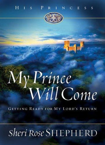 My Prince Will Come: Getting Ready For My Lord's Return (His Princess): Getting Ready for My Lord's Return